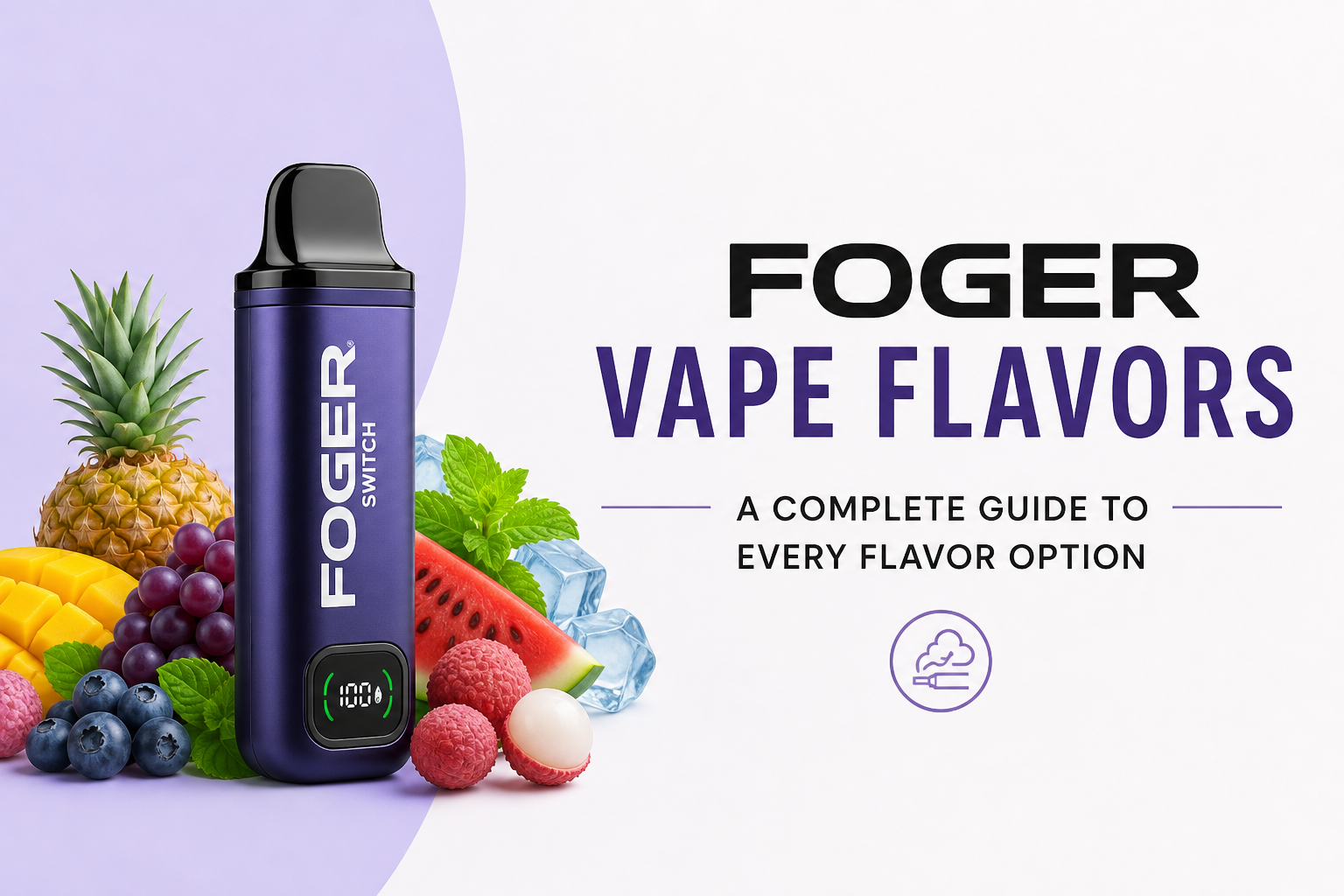 Foger Vape Flavors