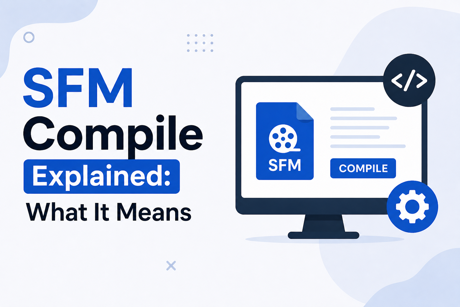 SFM Compile Explained